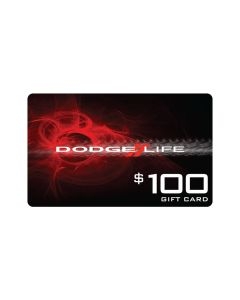 $100.00 Dodge Life Gift Card