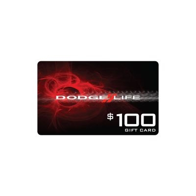 $100.00 Dodge Life Gift Card